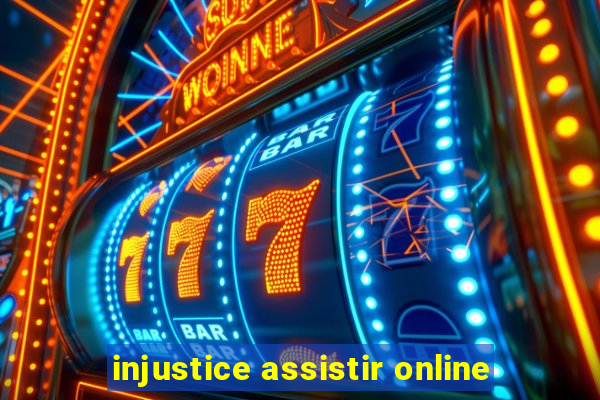 injustice assistir online